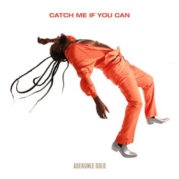 Adekunle Gold's 'Catch Me If You Can' - Afrocritik