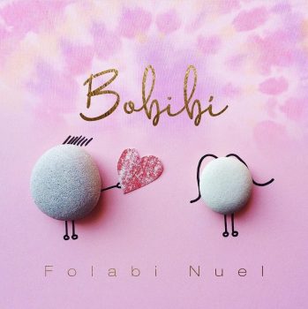 folabi nuel-bobibi-gospel song-Christian song-praise-Nigerian gospel-gospel artiste