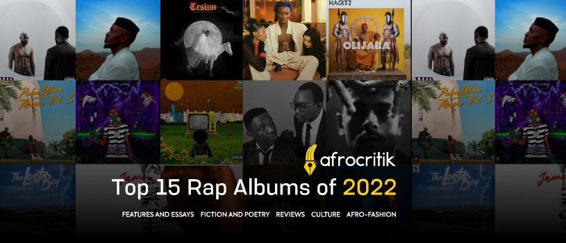 Afrocritik Top 15 Rap Albums of 2022