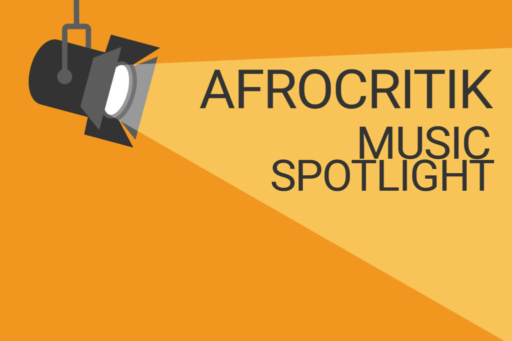 Afrocritik Weekly Music Spotlight