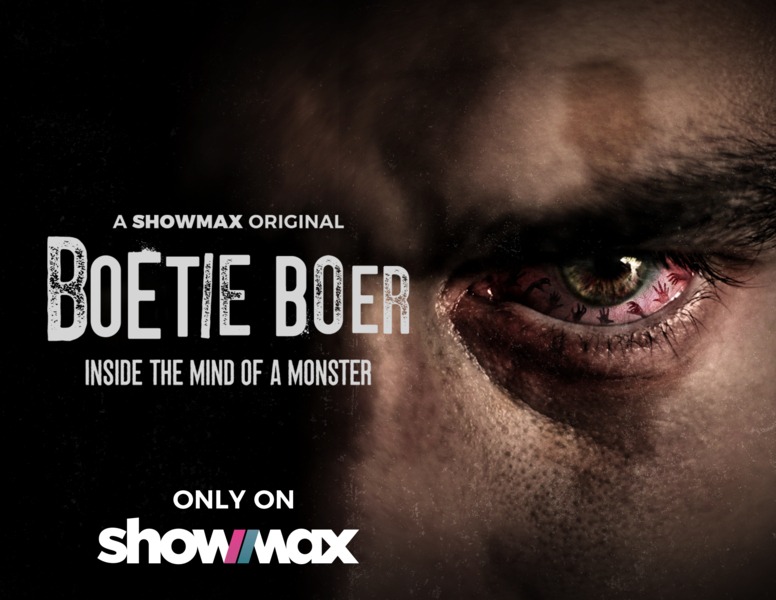 Boetie Boer: Inside the Mind of a Monster new on ShowMax by Jasyn Howes - Afrocritik