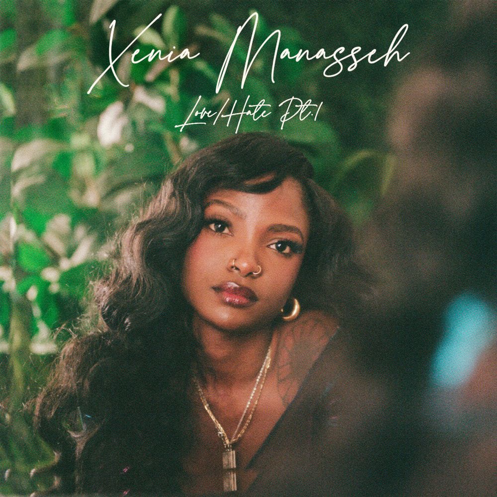 Love Hate Pt.1 Xenia Manasseh - Afrocritik