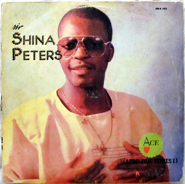 Sir Shina Peters Ace Classics Nigerian music afrocritik