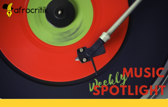 Afrocritik Weekly Music Spotlight: Week 26