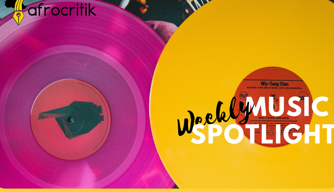 Afrocritik Weekly Music Spotlight: Week 28